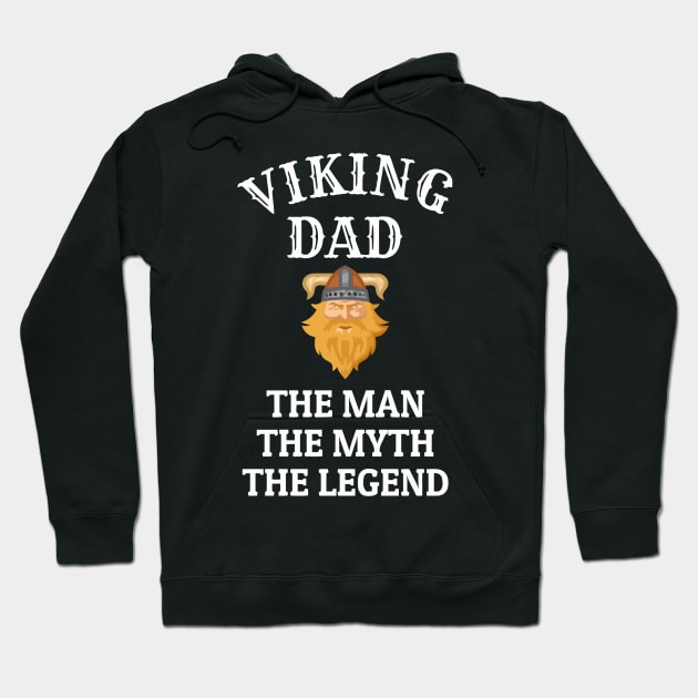 Viking Dad The Man The Myth The Legend Hoodie by Ramateeshop